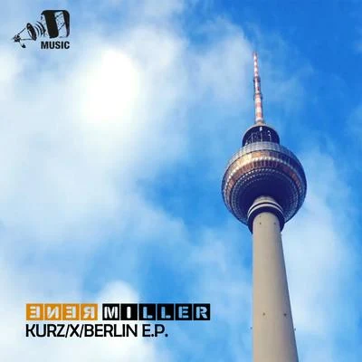 KurzXBerlin EP 專輯 Scene Writers/Renè Miller/Luca Schreiner