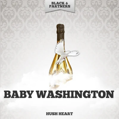 Hush Heart 专辑 Baby Washington