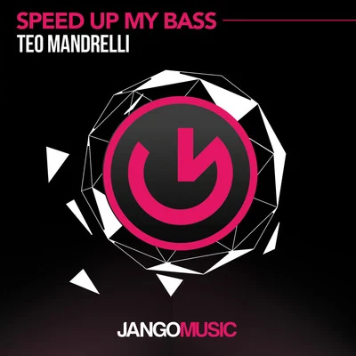 Speed up My Bass 专辑 Tristan Carmichael/Curtis Richa/Teo Mandrelli