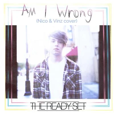 Am I Wrong 專輯 The Ready Set