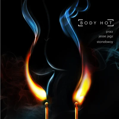 Body Hot 專輯 Koo Kyei/Stonebwoy