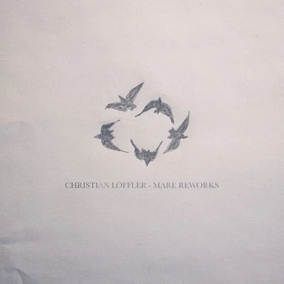 Mare Reworks 專輯 Christian Löffler