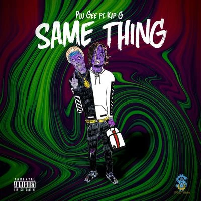 Same Thing 专辑 Kap G