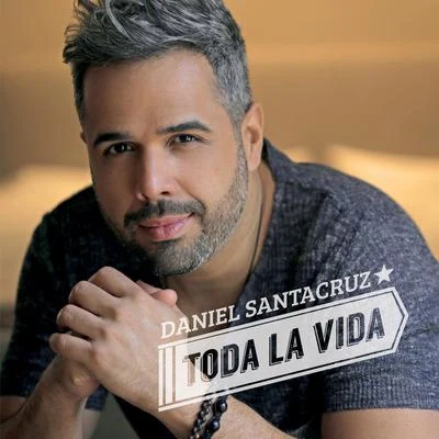 Daniel SantacruzGrupo Extra Toda la Vida