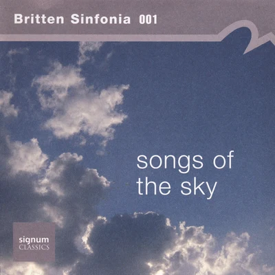 Songs of the Sky 专辑 Royal Holloway Choir/Rupert Gough/Britten Sinfonia