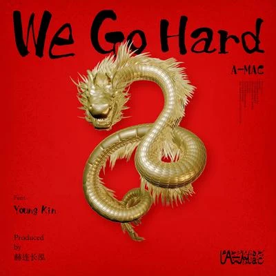 We Go Hard 專輯 A-Mac