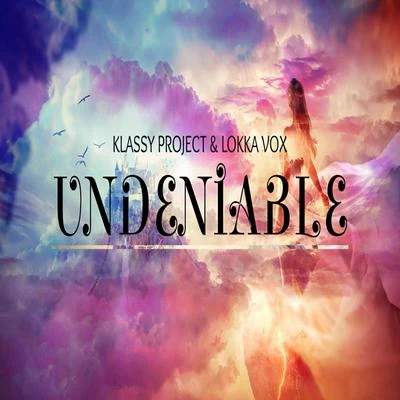 Undeniable (Radio Edit) 專輯 Klassy Project/Atragun/Quintino & Blasterjaxx/Darren OBrien