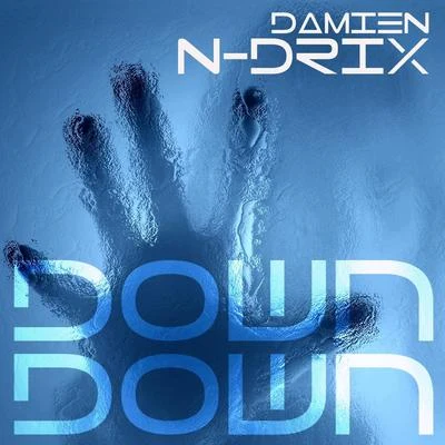 Down Down 专辑 Damien N-Drix/Mosimann/STV