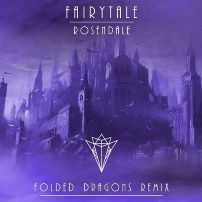 Fairytale (Folded Dragons Remix) 專輯 Amanda Yang/Folded Dragons/EthanUno/YAEVIN