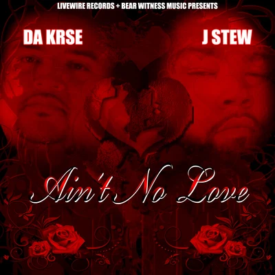 Aint No Love 专辑 Da Krse/J. Stalin