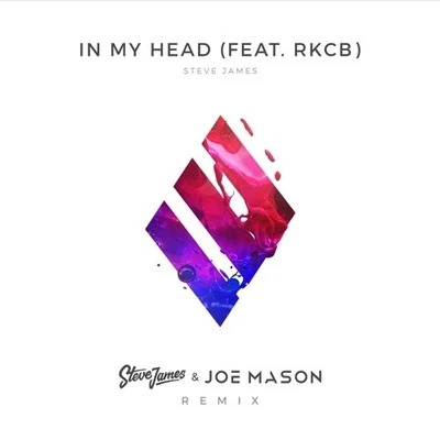 In My Head (Steve James & Joe Mason Remix) 专辑 Steve James/RKCB