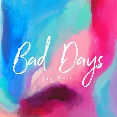 Bad Days 專輯 Jay Rose/Noah Wood$/10fifty