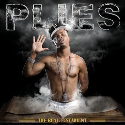 Plies The Real Testament (Deluxe)