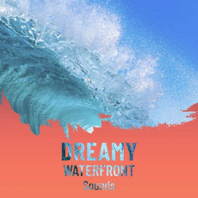 Dreamy Waterfront Sounds 專輯 Ocean Waves for Sleep