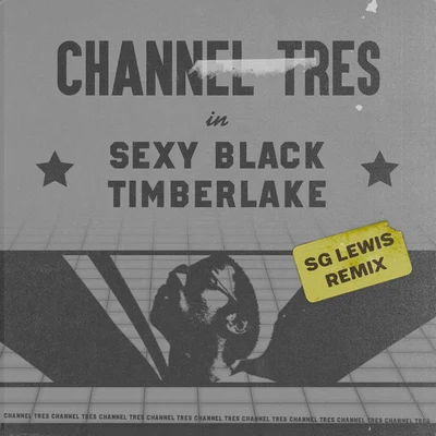 **** Black Timberlake (SG Lewis Remix) 專輯 Channel Tres