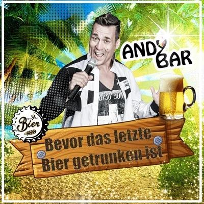 Bevor das letzte Bier getrunken ist 专辑 Andy Bar/DJ Ostkurve