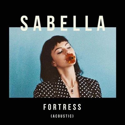 Fortress (Acoustic) 專輯 Sabella