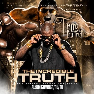 The Incredible Truth (Bonus Edition) 專輯 Trae Tha Truth