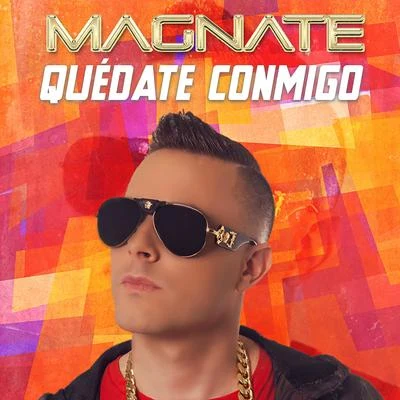 Quédate Conmigo 專輯 Magnate/Pipe Calderon