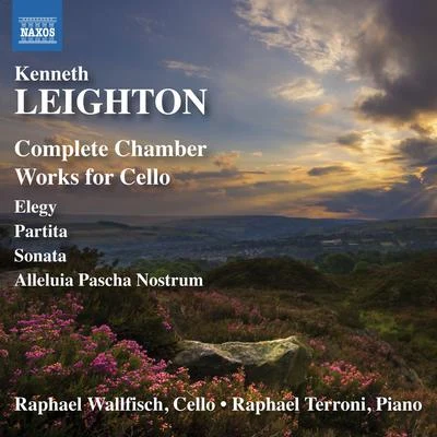 LEIGHTON, K.: Chamber Works for Cello (Complete) - ElegyPartitaCello SonataAlleluia Pascha Nostrum (Wallfisch, Terroni) 专辑 Rodion Shchedrin/Raphael Wallfisch/Rodion Schedrin