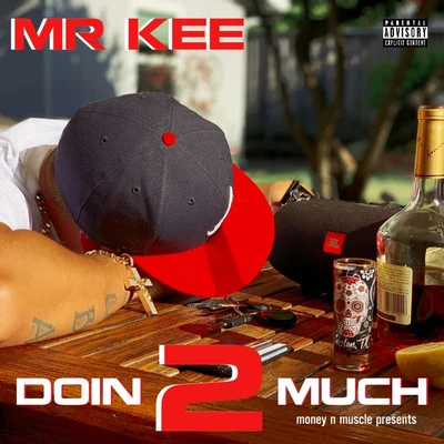 Doin 2 Much 專輯 Mr. Kee/San Quinn/Halfbreed