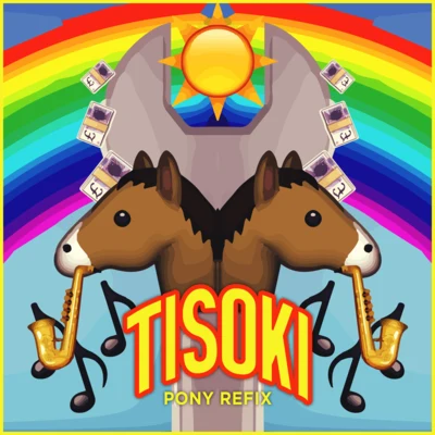 Pony (Tisoki Refix) 专辑 Tisoki