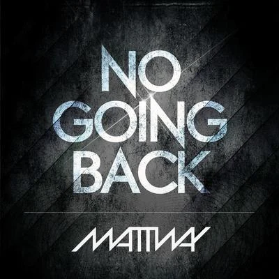 No Going Back 專輯 Dj Pitch/Mattway