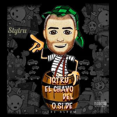 El Chavo Del O.SI.DE 專輯 Oowee Beats/Dj Sinn/DJ Kobra1/Iqtru