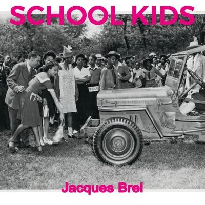 School Kids 專輯 Jacques Brel