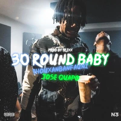 30 Round Baby (feat. Thouxanbanfauni, Jose Guapo) 專輯 BTK Villeion/Thouxanbanfauni/Eva Shaw