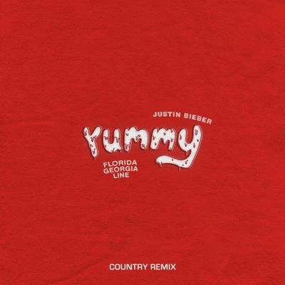 Yummy (Country Remix) 專輯 Florida Georgia Line/The Cadillac Three/Mike Eli/Dierks Bentley