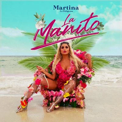 La Manito 專輯 Martina La Peligrosa