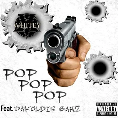 Whitey Pop Pop Pop (feat. Dakoldis Barz)