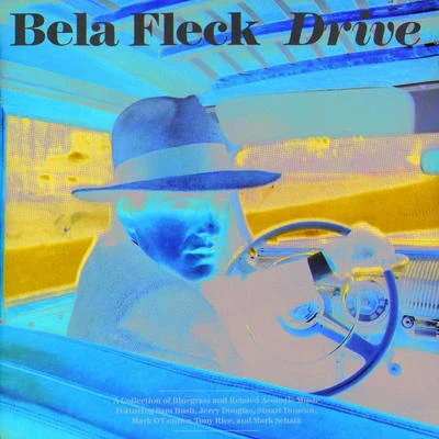 Drive 專輯 Béla Fleck