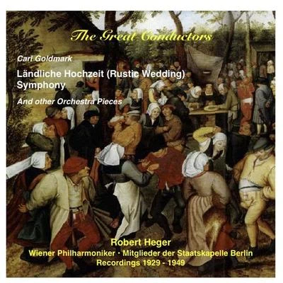 GREAT CONDUCTORS (THE) - Robert Heger (1929-1949) 專輯 Robert Heger/Münchner Philharmoniker/Symphonieorchester des Bayerischen Rundfunks/Gika Zdravkovitch/Edmund Nick