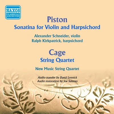 PISTON, W.: Violin SonatinaCAGE, J.: String Quartet in 4 Parts (Schneider, Kirkpatrick, New Music String Quartet) (1951) 專輯 Alexander Schneider