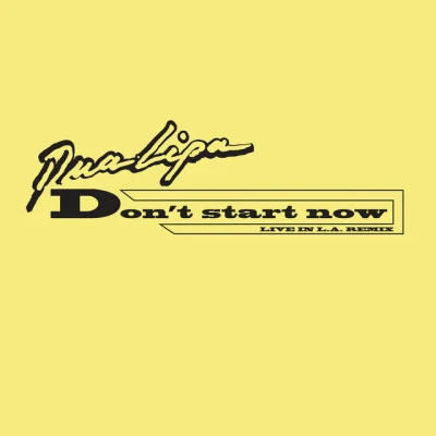 Don&#x27;t Start Now (Live in LA Remix) 专辑 The Blessed Madonna/Dua Lipa/Elton John