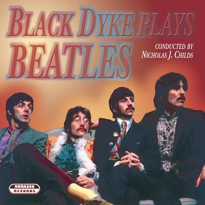 Black Dyke Plays Beatles 專輯 Ian McMillan/Manchester Chorale/Black Dyke Band