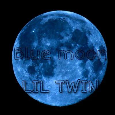 LilTwinYatta Blue moon (Blue moon )