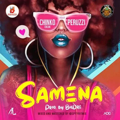 Samena 專輯 Chinko Ekun/Reminisce/Powpeezy