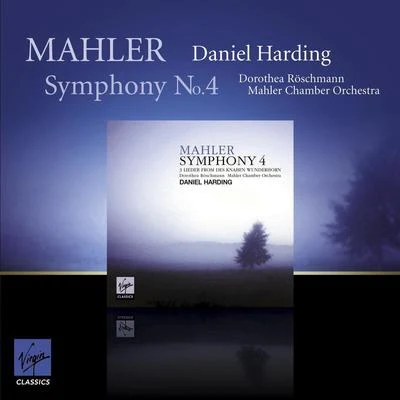 Mahler Chamber OrchestraEtiénne CollardAlain LanceronJens JaminKoïchiro HattoriGautier CapuçonDaniel Harding Mahler: Symphony No 4 in G major