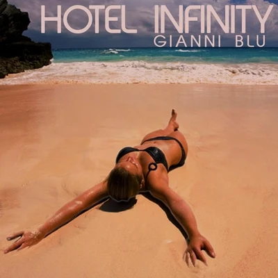 Hotel Infinity 专辑 Gianni Blu