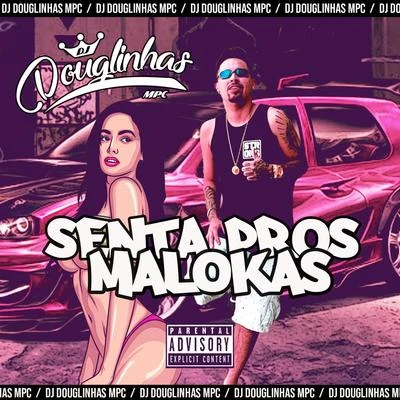 Senta pros Maloka (feat. Mc Gw) (Remix) 專輯 JC NO BEAT/DJ Douglinhas