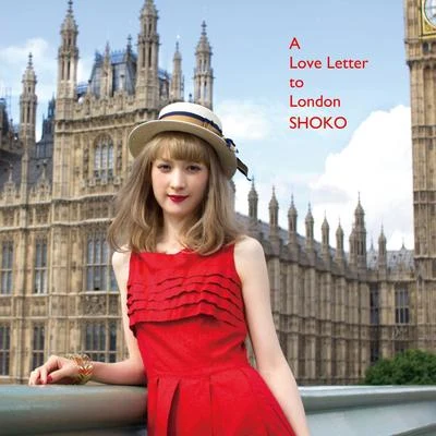 A Love Letter to London 专辑 花近/SHOKO