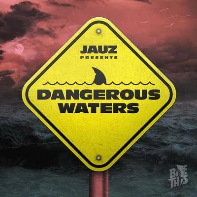 Dangerous Waters 專輯 Jauz/Borgore