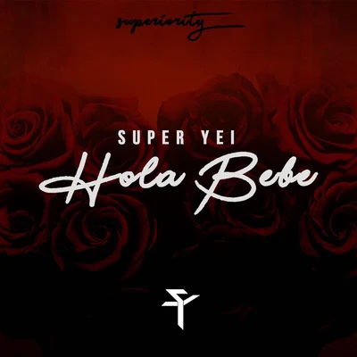 Hola Bebe 专辑 Jone Quest/Super Yei