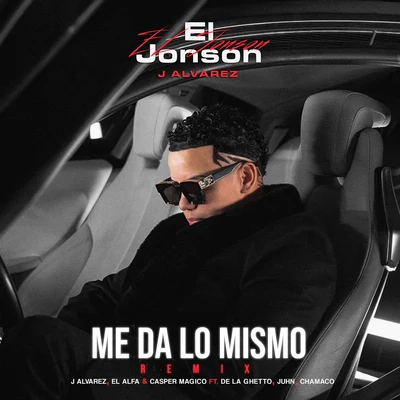 Me Da Lo Mismo (Remix) 专辑 Juhn/EstoeSPosdata