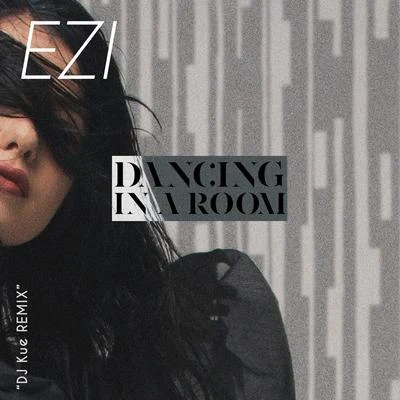 DaNcing in a RoOm (DJ KUE Remix) 專輯 Kyu/Razaq El Toro/Sensei Lo/Ezi