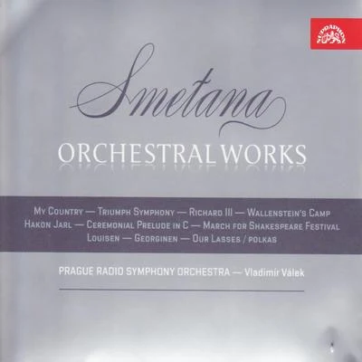 Smetana: Orchestral Works 專輯 Helga Terner/Vojtěch Bližňák/Czech Radio Chorus/Vladimír Válek/Vladimir Dolezal