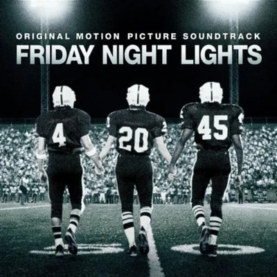 Friday Night Lights (Original Motion Picture Soundtrack) 專輯 Explosions In The Sky